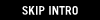 Skip Intro